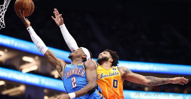 开云体育官网:亚历山大33+7切特25+8 雷霆轻取黄蜂取5连胜 开云体育官网:亚历山大33+7切特25+8 雷霆轻取黄蜂取5连胜